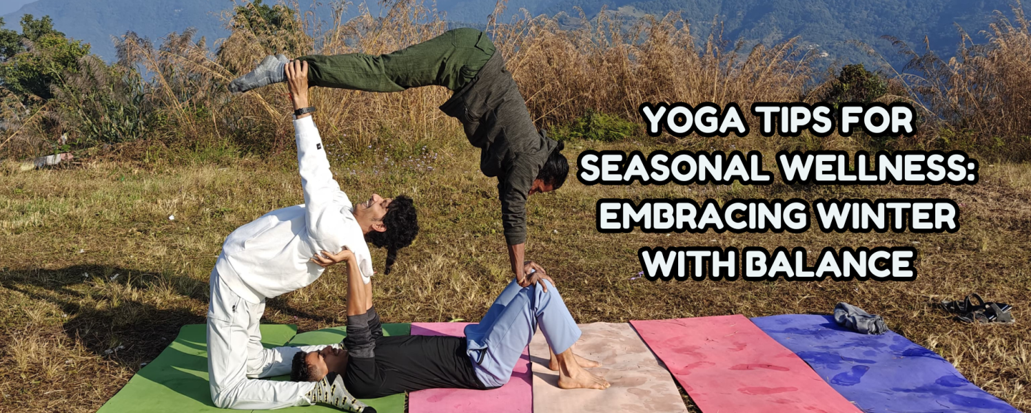 Yoga Tips for Seasonal Wellness: Embracing Winter with Balance