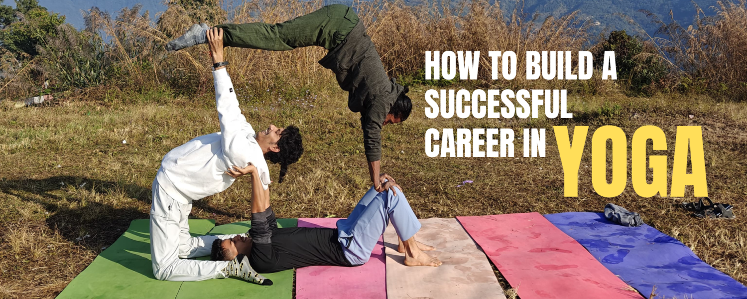 How to Build a Successful Career in Yoga