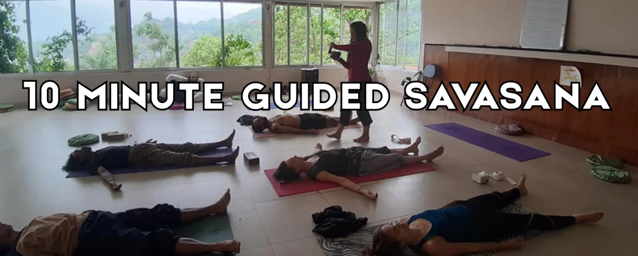 10 Minutes Guide to Savasana (Corpse Pose): Deep Relaxation for Body & Mind