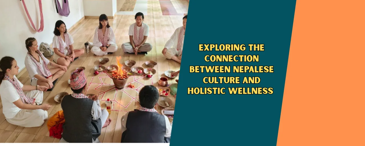 Explore the connection between nepalese culture and holistic wellness