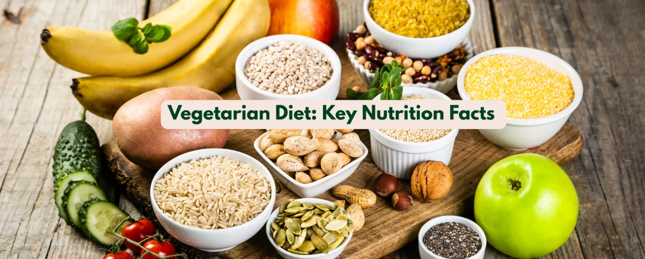 Vegetarian Diet: Key Nutrition Facts for a Healthy Lifestyle
